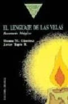 el lenguaje de las velas: recetario magico-javier tapia rodriguez-9788477201885