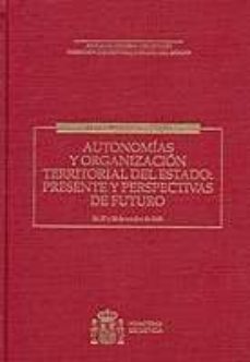 autonomia y organizacion territorial del estado-9788477878285