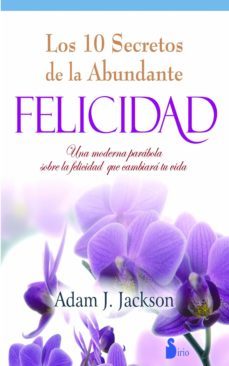 diez secretos de la abundante felicidad (ebook)-adam j. jackson-9788478089185
