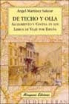 de techo y olla: alojamiento y cocina en los libros de viaje por españa-angel martinez salazar-9788478132485