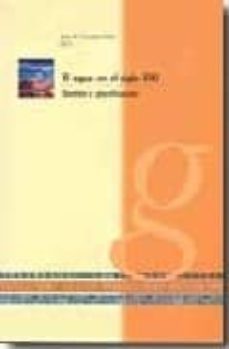 el agua en el siglo xxi : gestion y planificacion-9788478208685