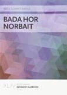 bada hor norbait (xliv. ipuin saria ignacio aldecoa 2015)-aritz gorrotxategi-9788478218585