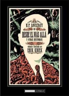 h.p. lovecraft, desde el mas alla y otras historias-erik kriek-9788478339785