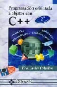 programacion orientada a objetos con c++ (2ª ed.)(incluye 1 disqu ete)-francisco javier ceballos sierra-9788478972685