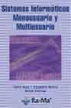 sistemas informaticos monousuario y multiusuario-laura raya-alejandro martin-victor rodrigo-9788478975785