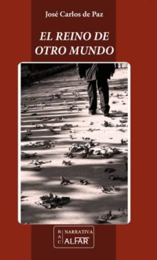 el reino de otro mundo (ebook)-jose carlos de paz-9788478984985