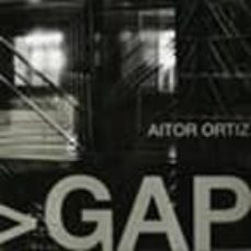 gap. espazio sorra. espacio latente aitor ortiz (castellano-ingle s-euskera)-alberto (coords.) martin exposito-fco javier san martin martinez-9788479076085