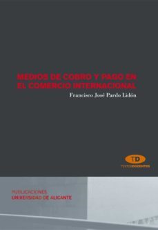 medios de cobro y pago en el comercio internacional-francisco jose pardo lidon-9788479087685