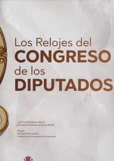 relojes del congreso de los diputados-jose daniel barquero cabrero-9788479435585