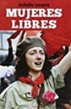 mujeres libres-isabella lorusso-9788479481285