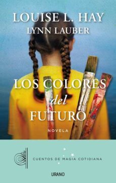 los colores del futuro-louise l. hay-9788479538385