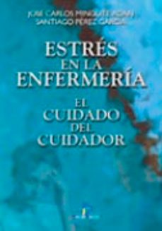 estres en la enfermeria: el cuidado del cuidador-9788479785185