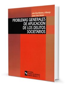 problemas generales de aplicacion de los delitos societarios-julio diaz maroto y villarejo-9788480045285