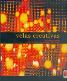 velas creativas: 40 atractivos proyectos para hacer y decorar vel as adecuadas a cada ocasion-9788480195485
