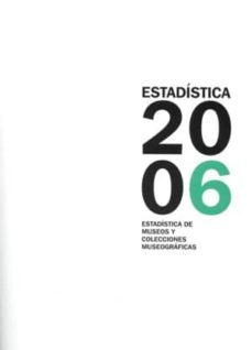 estadistica 2006: estadistica museos-9788481813685