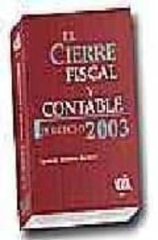 el cierre fiscal y contable: ejercicio 2003-9788482354385