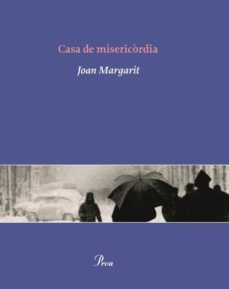 casa de misericòrdia-joan margarit-9788482569185
