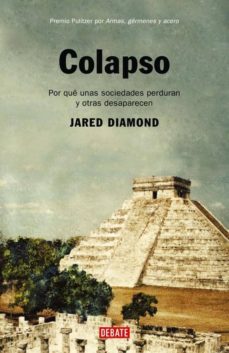 colapso: por que unas sociedades perduran y otras desaparecen-9788483066485