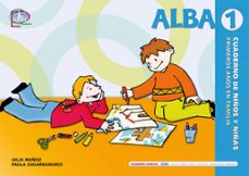 alba 1: cuaderno de niños y niñas. primeros años en familia-julia muñoz ferrer-9788483166185