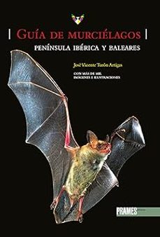 guia de murcielagos. peninsula iberica y baleares-jose vicente turon artigas-9788483216385