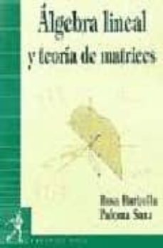 algebra lineal y teoria de matrices-9788483220085