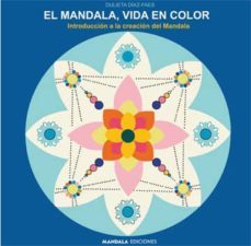 el mandala, vida en color: introduccion a la creacion del mandala-dulieta diaz faes-9788483529485