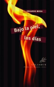 bajo la piel, los dias (ebook)-eduardo moga-9788483592885