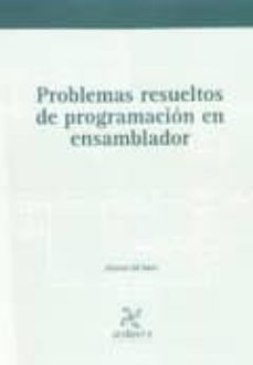 problemas resueltos de programacion en ensamblador-alberto gil solla-9788484085485