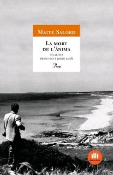 la mort de l anima (finalista del premi sant jordi de novel.la 20 06)-9788484379485