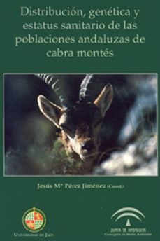 distribucion, genetica y estatus sanitario de las poblaciones and aluzas de cabra montes-9788484390985
