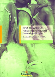 sida en africa: reflexiones y propuestas desde el pueblo igbo-benedict chidi nwachukwu udaku-9788484682585