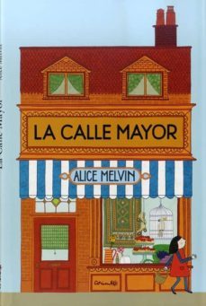 la calle mayor-alice melvin-9788484705185
