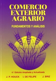comercio exterior agrario (4ª ed.)-julian briz escribano-9788484766285