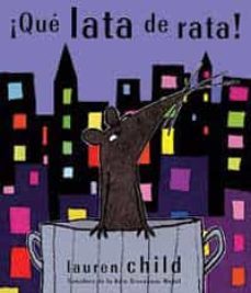 ¡que lata de rata!-lauren child-9788484880585