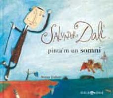 salvador dali, pinta m un somni-montserrat gisbert navarro-9788484881285