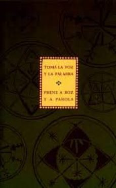 toma la voz y la palabra. prene a boz y a parola-9788487333385