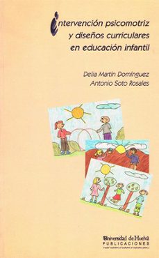 intervencion psicomotriz y diseños curriculares en educacion infa ntil-9788488751485