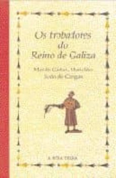 os trobadores do reino de galiza: martin codax, mendiño, xoan dec angas-9788489976085