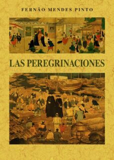 las peregrinaciones-fernao mendes pinto-9788490018385