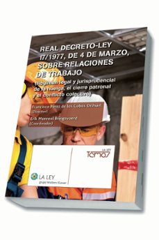 real decreto-ley 17/1977, de 4 de marzo, sobre relaciones de trab ajo-francisco perez de los cobos-erik monreal bringsvaerd-9788490202685