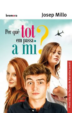 per que tot em passa a mi?-josep millo-9788490266885