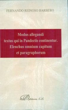 modus allegandi textus qui in pandectis continentur. elenchus omn ium capitum et paragraphorum-9788490313985