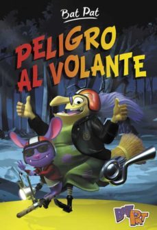 peligro al volante (bat pat 1)-roberto pavanello-9788490435885