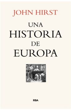 una historia de europa-john hirst-9788490566985