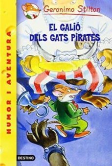 el galio dels gats pirates (inclou ratsorpresa)-geronimo stilton-9788490575185