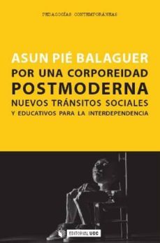 por una corporeidad postmoderna-asun pie-9788490641385