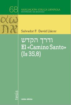 el camino santo (is 35,8)-salvador f. david llacer-9788490733585