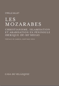 les mozarabes (ebook)-cyrille aillet-9788490961285