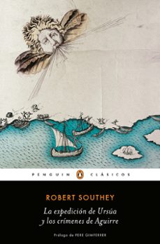 la expedicion de ursua y los crimenes de aguirre-robert southey-9788491053385