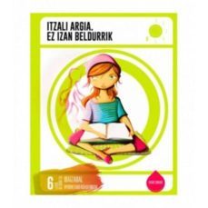 itzali argia. ez izan beldurrik educacion primaria oporretako koadernoak ed.  2018-9788491064985
